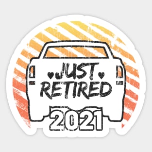 Just Retired 2021 Sticker